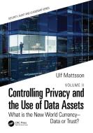 Controlling Privacy And The Use Of Data Assets - Volume 2 di Ulf Mattsson edito da Taylor & Francis Ltd