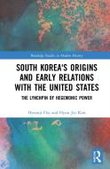 South Korea's Origins And Early Relations With The United States di Hyeonji Cha, Hyun Jin Kim edito da Taylor & Francis Ltd