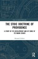 The Stoic Doctrine Of Providence di Bernard Collette-Ducic edito da Taylor & Francis Ltd