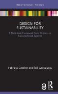 Design for Sustainability (Open Access) di Fabrizio Ceschin, Idil Gaziulusoy edito da Taylor & Francis Ltd