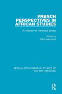 French Perspectives In African Studies edito da Taylor & Francis Ltd