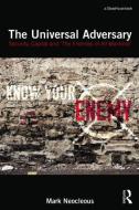 The Universal Adversary di Mark (Brunel University Neocleous edito da Taylor & Francis Ltd