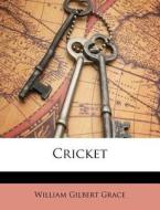 Cricket di William Gilbert Grace edito da Nabu Press