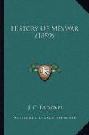 History of Meywar (1859) di J. C. Brookes edito da Kessinger Publishing