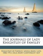 The Journals Of Lady Knightley Of Fawsley edito da Nabu Press