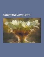 Pakistani Novelists di Source Wikipedia edito da University-press.org