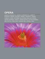 Opera: Generi Operistici, Lessico Operis di Fonte Wikipedia edito da Books LLC, Wiki Series