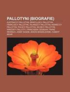 Pallotyni (Biografie): Austriaccy Pallotyni, Brazylijscy Pallotyni, Francuscy Pallotyni, Irlandzcy Pallotyni, Niemieccy Pallotyni, Polscy Pal di Rod O. Wikipedia edito da Books LLC, Wiki Series