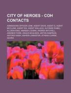 City Of Heroes - Coh Contacts: Admission di Source Wikia edito da Books LLC, Wiki Series