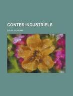 Contes Industriels di Louis Jourdan edito da General Books Llc