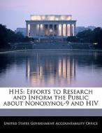 Hhs: Efforts To Research And Inform The Public About Nonoxynol-9 And Hiv edito da Bibliogov