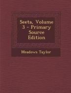 Seeta, Volume 3 - Primary Source Edition di Meadows Taylor edito da Nabu Press