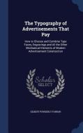 The Typography Of Advertisements That Pay di Gilbert Powderly Farrar edito da Sagwan Press