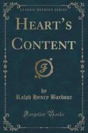 Heart's Content (classic Reprint) di Ralph Henry Barbour edito da Forgotten Books