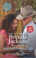 Tempting the Rancher di Brenda Jackson, Reese Ryan edito da HARLEQUIN SALES CORP