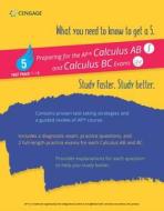Fast Track to a 5 Test Prep for AP Calculus AB & BC di Cengage Learning edito da Brooks Cole