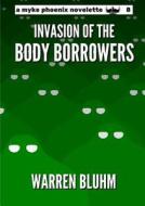 Myke Phoenix 8: Invasion Of The Body Borrowers di Warren Bluhm edito da Lulu.com