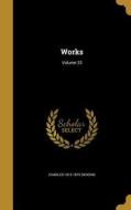 WORKS VOLUME 33 di Charles 1812-1870 Dickens edito da WENTWORTH PR