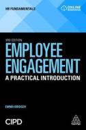 Employee Engagement: A Practical Introduction di Emma Bridger edito da KOGAN PAGE