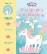 Magical Unicorn Academy: Multiplication and Division di Lisa Regan edito da ARCTURUS ED