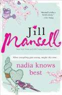 Nadia Knows Best di Jill Mansell edito da LONGMAN