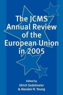 The JCMS Annual Review of the European Union in 2005 di Ulrich Sedelmeier edito da Wiley-Blackwell