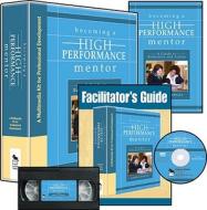 Becoming A High-performance Mentor (multimedia Kit) di James B. Rowley edito da Sage Publications Inc