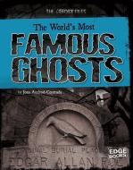 The World's Most Famous Ghosts di Joan Axelrod-Contrada edito da CAPSTONE PR