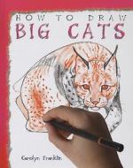 Big Cats di Carolyn Franklin edito da PowerKids Press