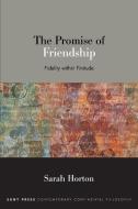 The Promise of Friendship di Sarah Horton edito da State University of New York Press