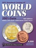 2011 Standard Catalog of World Coins 2001-Date di George S. Cuhaj edito da Krause Publications