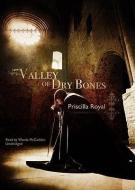 Valley of Dry Bones di Priscilla Royal edito da Blackstone Audiobooks