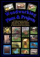 Woodworking plans and projects di Andrew R Phillips edito da Lulu.com