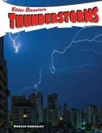 Thunderstorms di Doreen Gonzales edito da PowerKids Press