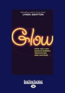 Glow (1 Volume Set) di Lynda Gratton edito da Readhowyouwant.com Ltd