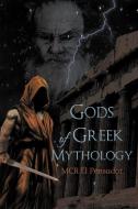 Gods Of Greek Mythology di McR El Pensador edito da Xlibris Corporation