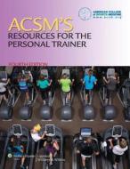 ACSM's Resources for the Personal Trainer Plus Prepu di Lippincott Williams & Wilkins, Lippincott edito da LWW