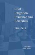 Civil Litigation, Evidence and Remedies 2014 - 2015 di MR Daniel Khoo edito da Createspace
