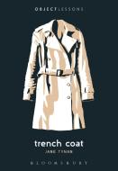 Trench Coat di Professor Jane Tynan edito da Bloomsbury Publishing Plc