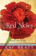 Red Skies di Kay Bratt edito da Amazon Publishing