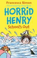 Horrid Henry School's Out di Francesca Simon edito da Hachette Children's Group