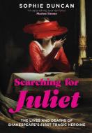 Searching For Juliet di Sophie Duncan edito da Hodder & Stoughton