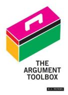 The Argument Toolbox di K J Peters edito da Broadview Press Ltd