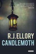 Candlemoth di R. J. Ellory edito da OVERLOOK PR