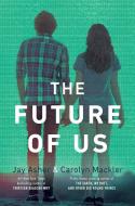 The Future of Us di Jay Asher, Carolyn Mackler edito da RAZORBILL