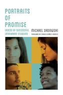 Portraits of Promise di Michael Sadowski edito da Harvard Education Press