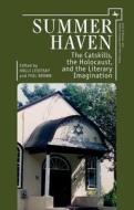 Summer Haven: The Catskills, the Holocaust, and the Literary Imagination di Holli Levitsky, Phil Brown edito da ACADEMIC STUDIES PR