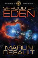Shroud of Eden di Marlin Desault edito da Evolved Publishing