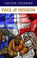 Paul and Mission di Lucien Legrand edito da ORBIS BOOKS