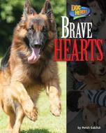 Brave Hearts di Meish Goldish edito da Bearport Publishing